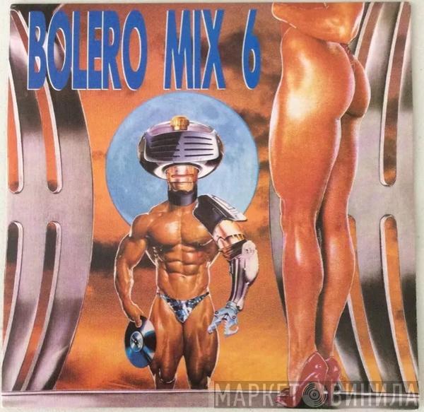  - Bolero Mix 6
