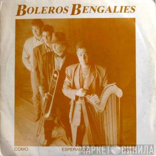 Boleros Bengalíes - Como Esperando Abril