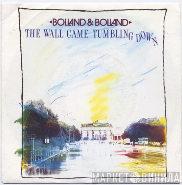 Bolland & Bolland - The Wall Came Tumbling Down