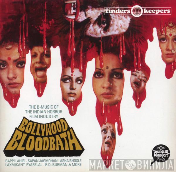  - Bollywood Bloodbath