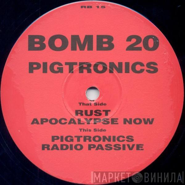 Bomb 20 - Pigtronics