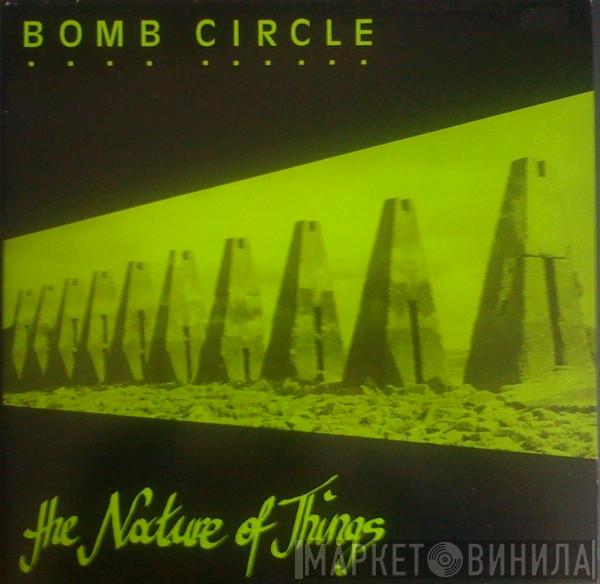Bomb Circle - The Nature Of Things
