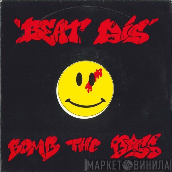 Bomb The Bass - Beat Dis
