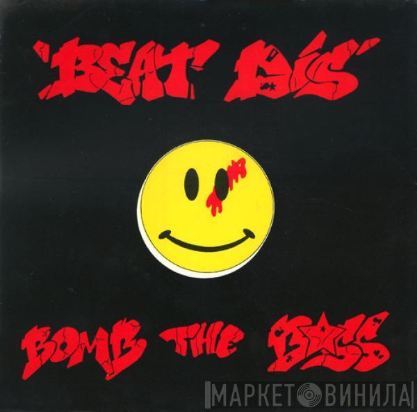 Bomb The Bass - Beat Dis