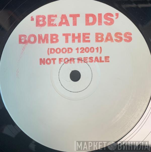 Bomb The Bass - Beat Dis