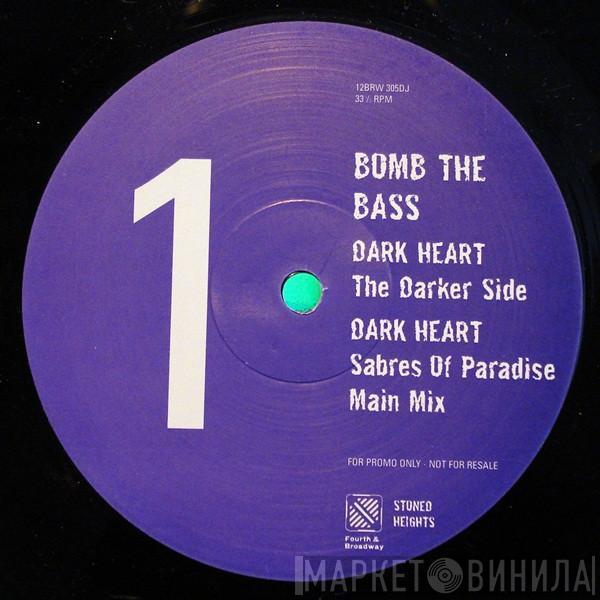 Bomb The Bass - Dark Heart