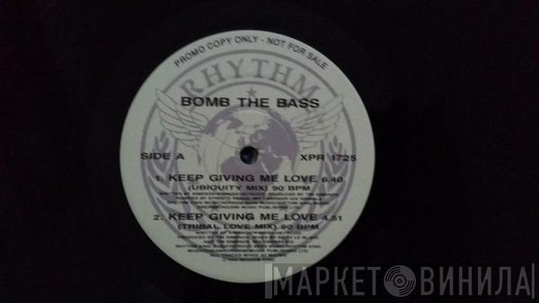 Bomb The Bass - Keep Giving Me Love