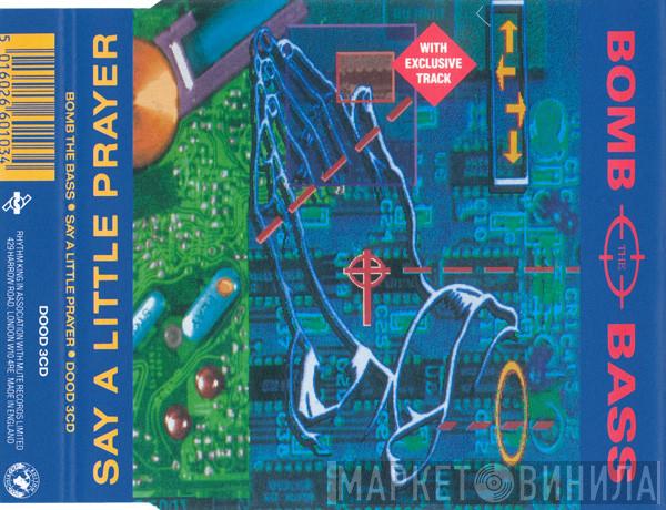 Bomb The Bass - Say A Little Prayer