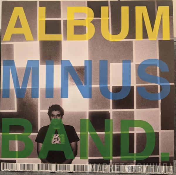 Bomb The Music Industry! - Album Minus Band.