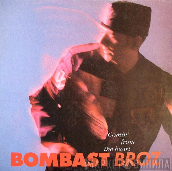 Bombast Broz - Comin' From The Heart