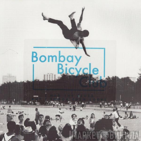 Bombay Bicycle Club - I Had The Blues But I Shook Them Loose