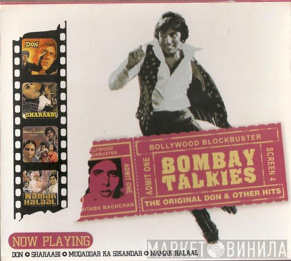  - Bombay Talkies (The Original Don & Other Hits)