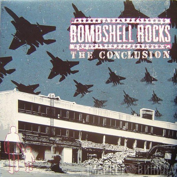 Bombshell Rocks - The Conclusion