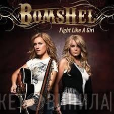 Bomshel - Fight Like A Girl