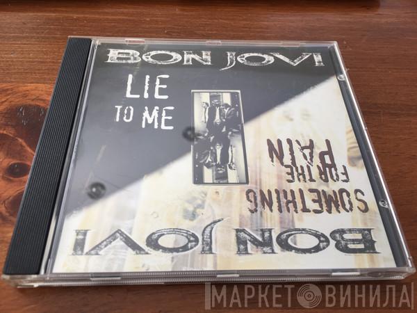 Bon Jovi  - Something For The Pain / Lie To Me