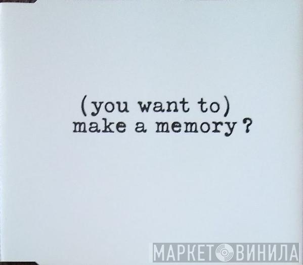  Bon Jovi  - (You Want To) Make A Memory ?