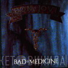  Bon Jovi  - Bad Medicine