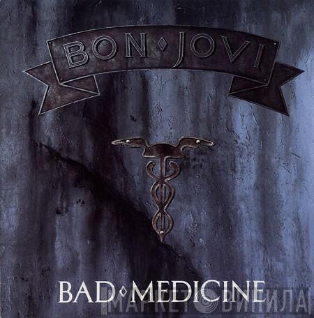  Bon Jovi  - Bad Medicine