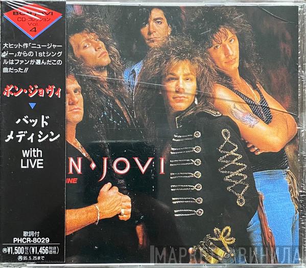  Bon Jovi  - Bad Medicine