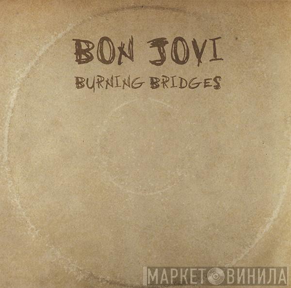  Bon Jovi  - Burning Bridges