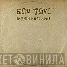 Bon Jovi  - Burning Bridges