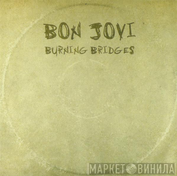 Bon Jovi  - Burning Bridges