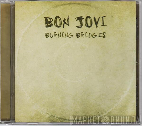 Bon Jovi  - Burning Bridges