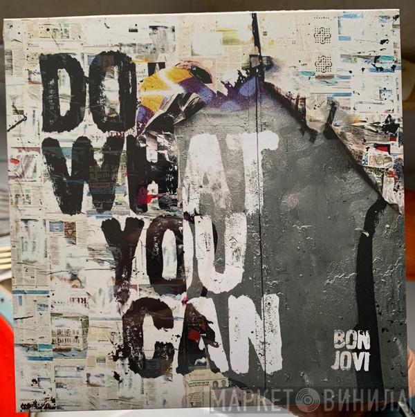  Bon Jovi  - Do What You Can