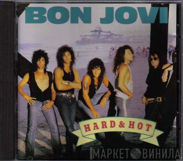  Bon Jovi  - Hard & Hot