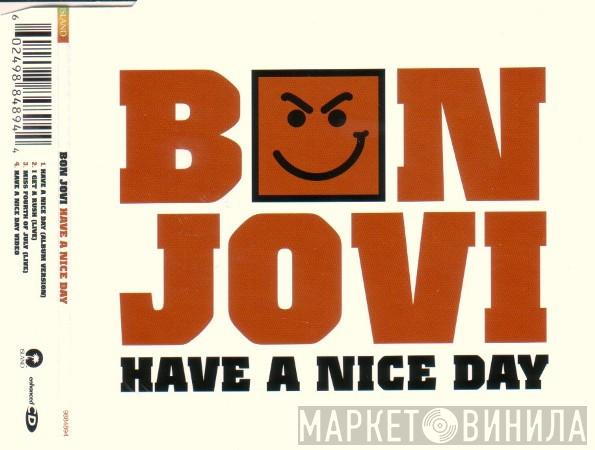  Bon Jovi  - Have A Nice Day