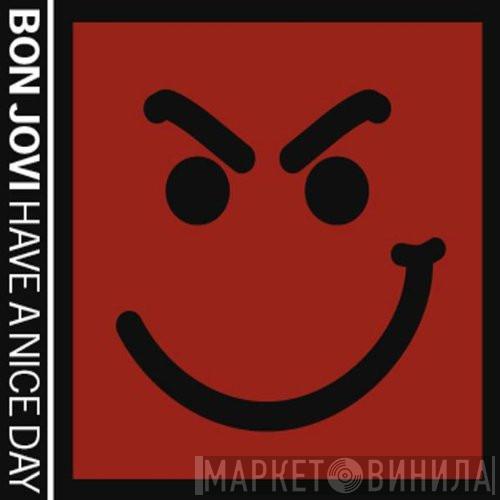  Bon Jovi  - Have A Nice Day