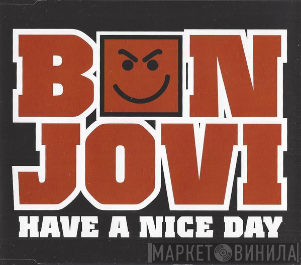 Bon Jovi - Have A Nice Day
