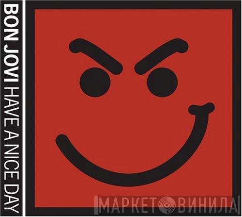  Bon Jovi  - Have A Nice Day