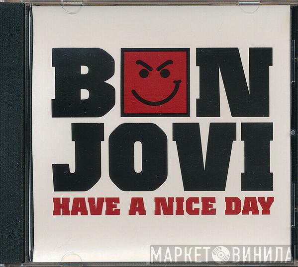  Bon Jovi  - Have A Nice Day
