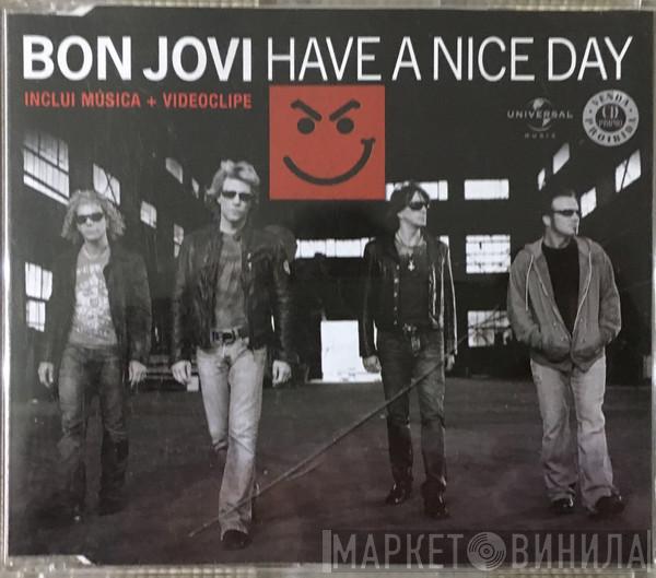  Bon Jovi  - Have A Nice Day