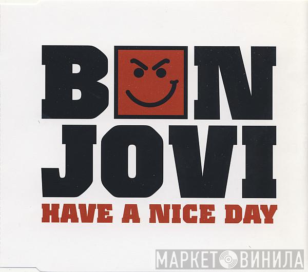  Bon Jovi  - Have A Nice Day