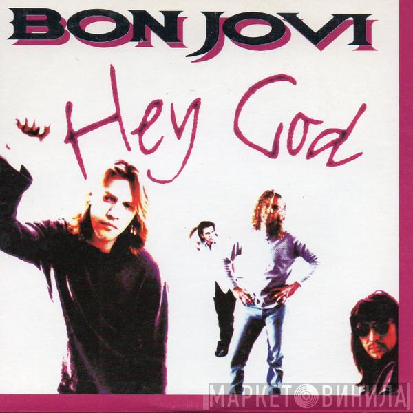  Bon Jovi  - Hey god