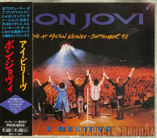  Bon Jovi  - I Believe