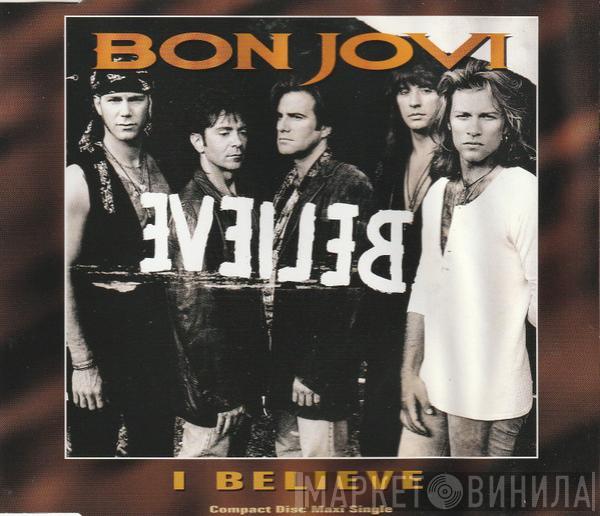  Bon Jovi  - I Believe