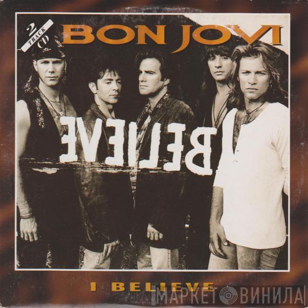  Bon Jovi  - I Believe