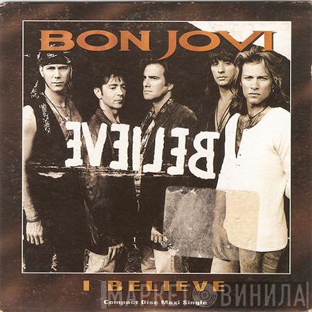  Bon Jovi  - I Believe