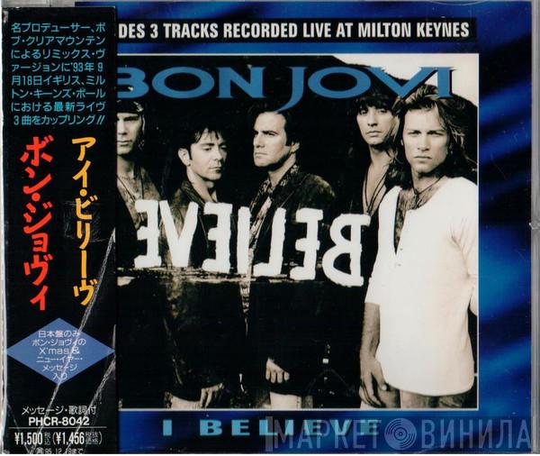  Bon Jovi  - I Believe