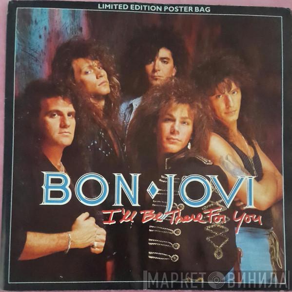 Bon Jovi - I'll Be There For You