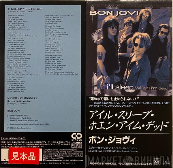  Bon Jovi  - I'll Sleep When I'm Dead