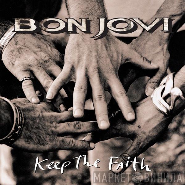  Bon Jovi  - Keep The Faith