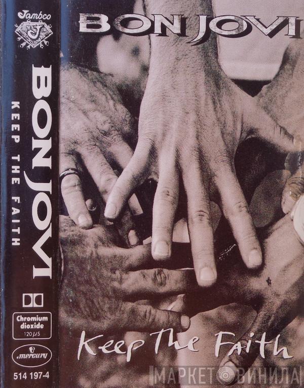  Bon Jovi  - Keep The Faith