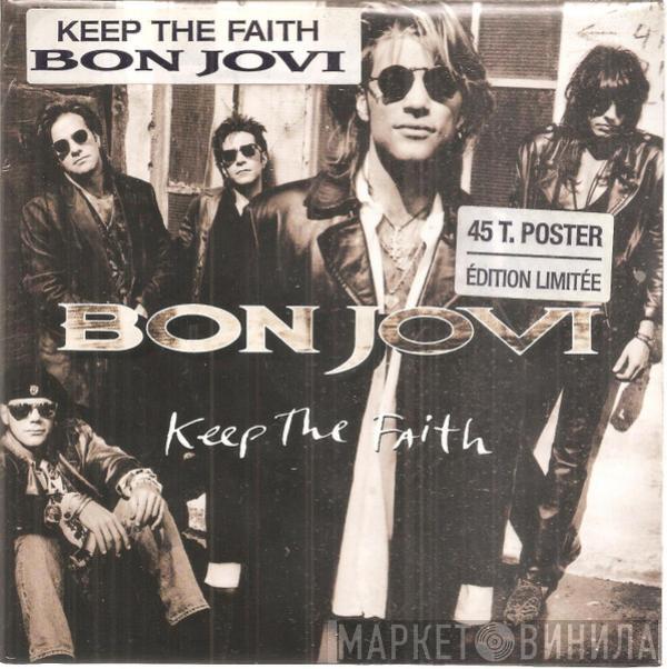  Bon Jovi  - Keep The Faith