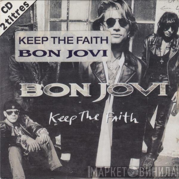  Bon Jovi  - Keep The Faith