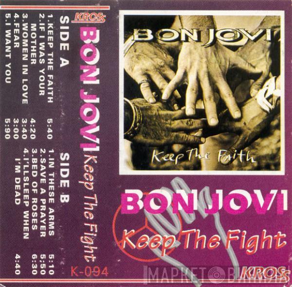  Bon Jovi  - Keep The Faith