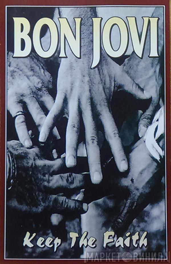  Bon Jovi  - Keep The Faith